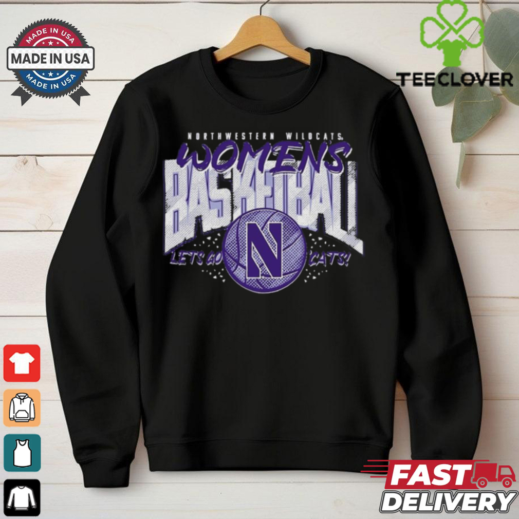 Northwestern Women’s Basketball Let’s Go Cats Shirt Northwestern Women’s Basketball Let’s Go Cats Shirt