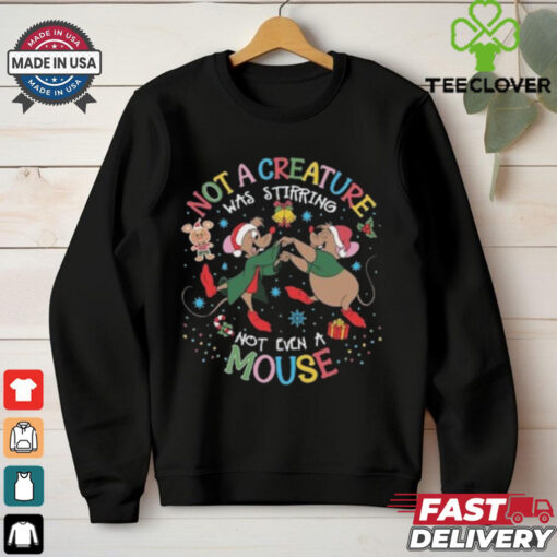 Not A Creature Was Stirring Not Even A Mouse Shirt