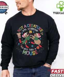 Not A Creature Was Stirring Not Even A Mouse Shirt