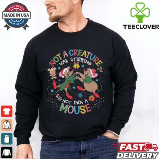Not A Creature Was Stirring Not Even A Mouse Shirt