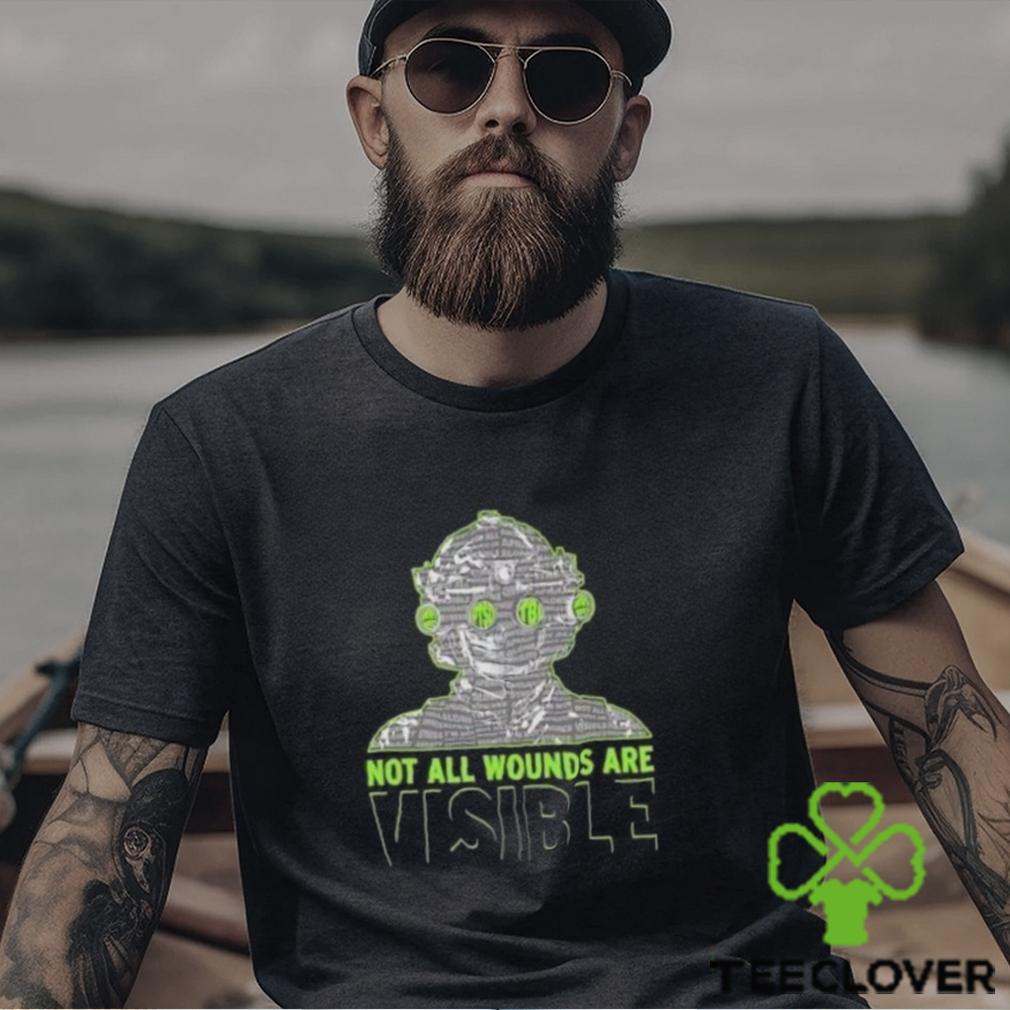 Not All Wounds Are Visible Shirt Not All Wounds Are Visible Shirt