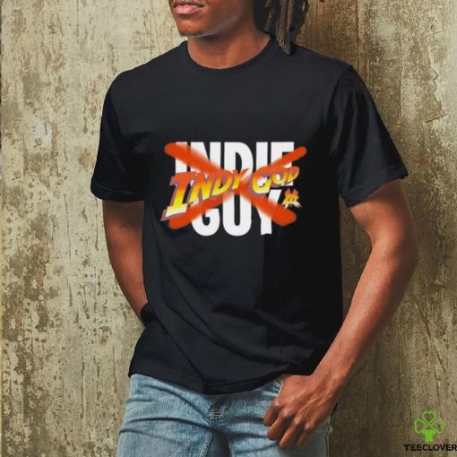 Not An Indie Guy Shirt