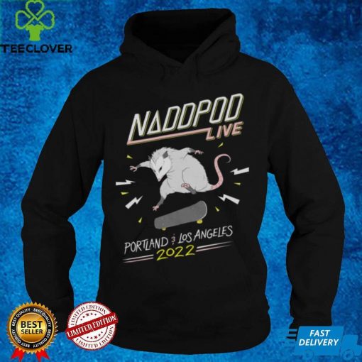 Not Another D&D Podcast Naddpod Live Portland Los Angeles 2022 Shirt