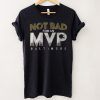 Not Bad For An Mvp Baltimore Ravens Shirt