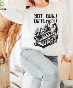 Not Built Different hoodie, sweater, longsleeve, shirt v-neck, t-shirt