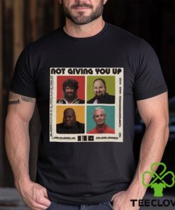 Not Giving You Up Alt Btr shirt 3 Not Giving You Up Alt Btr shirt