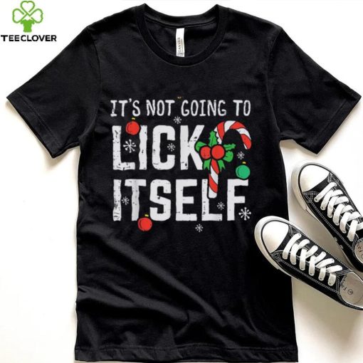 Not Going To Lick Itself Candy Cane Funny Christmas Xmas Men Shirt. Latest art design for t hoodie, sweater, longsleeve, shirt v-neck, t-shirt