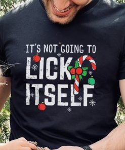 Not Going To Lick Itself Candy Cane Funny Christmas Xmas Men Shirt. Latest art design for t hoodie, sweater, longsleeve, shirt v-neck, t-shirt