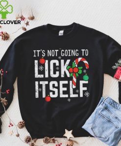 Not Going To Lick Itself Candy Cane Funny Christmas Xmas Men Shirt. Latest art design for t hoodie, sweater, longsleeve, shirt v-neck, t-shirt