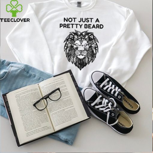 Not Just A Pretty Beard Lion Face Logo T Shirt