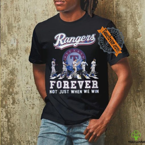 Not Just When We Win Texas Rangers Fan Abbey Load Team Player Signature T Shirt