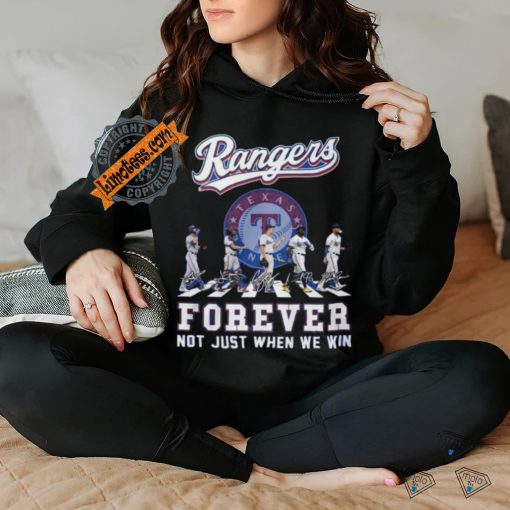 Not Just When We Win Texas Rangers Fan Abbey Load Team Player Signature T Shirt