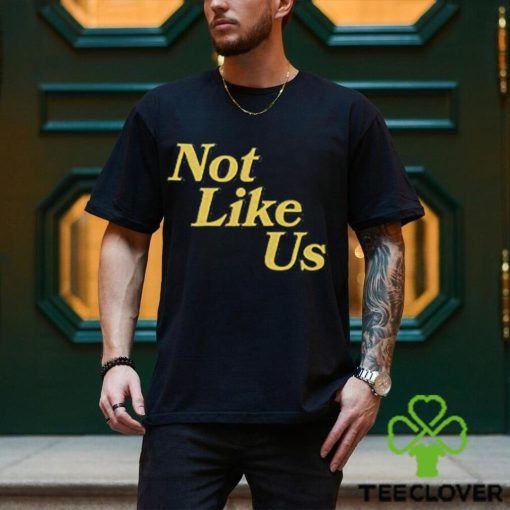 Not Like Us Dream Clothing Shirt