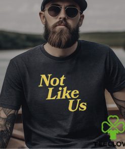 Not Like Us Dream Clothing Shirt