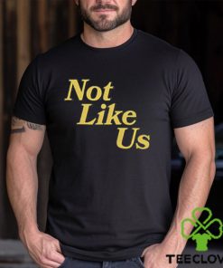 Not Like Us Dream Clothing Shirt