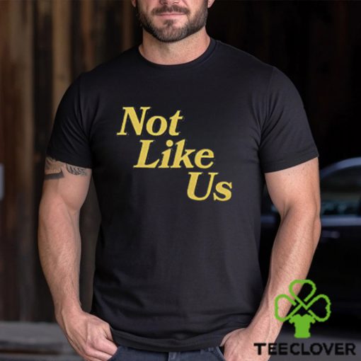 Not Like Us Dream Clothing Shirt