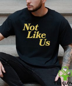 Not Like Us Dream Clothing Shirt