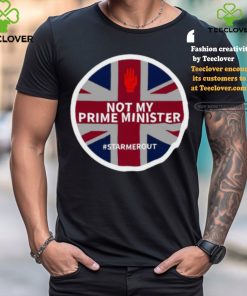 Not My Prime Minister Starmerout Shirt