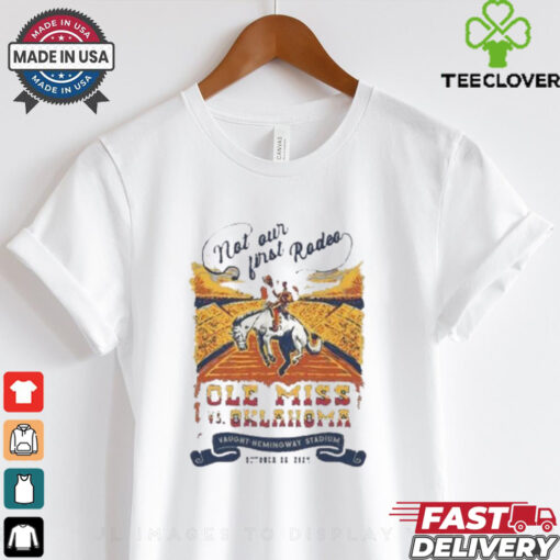 Not Our First Rodeo Oklahoma vs. Ole Miss Game Day 2024 T Shirt
