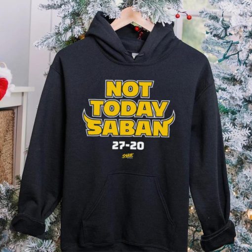 Not Today Saban T Shirt