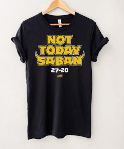 Not Today Saban T Shirt