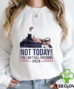 Not Today You Can’t Kill Freedom 2024 Attempted Assassination Of Donald Trump Classic T Shirt
