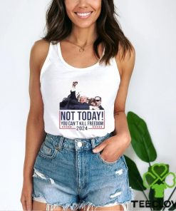 Not Today You Can’t Kill Freedom 2024 Attempted Assassination Of Donald Trump Classic T Shirt