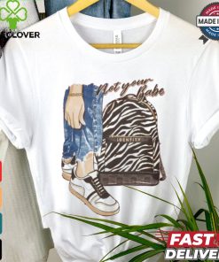 Not Your Babe Identity T shirt
