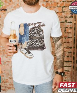 Not Your Babe Identity T shirt