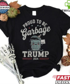 Not a garbage proud to be garbage vote Trump supporters 2024 T shirt
