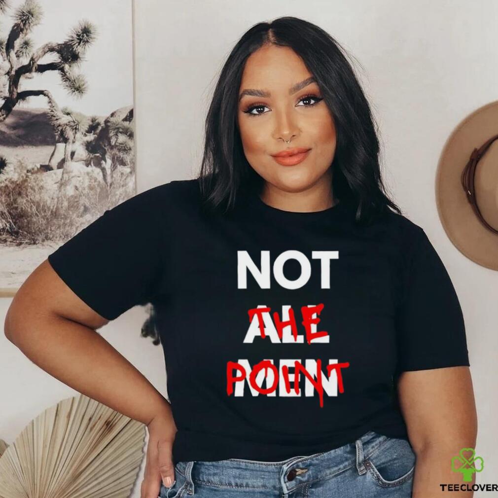 Not all men not the point shirt Not all men not the point shirt