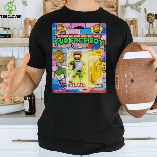 Not teenage nor a mutant and not really a ninja Fur Face Boy shirt