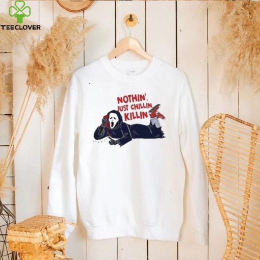 Nothin’ chillin killin horror let’s watch scary movies Halloween new 2022 hoodie, sweater, longsleeve, shirt v-neck, t-shirt