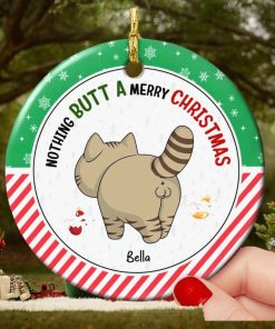 Nothing Butt A Merry Christmas Ornament