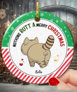Nothing Butt A Merry Christmas Ornament