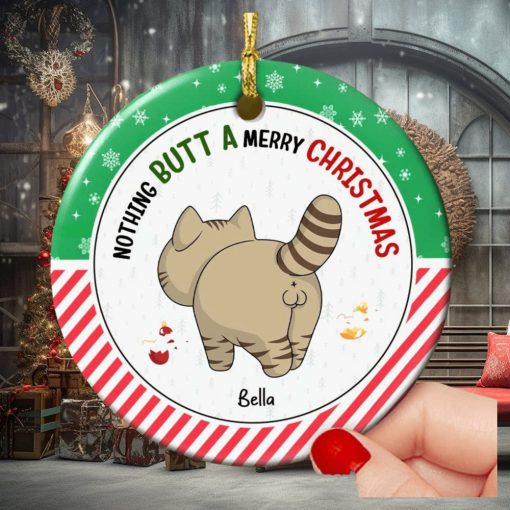 Nothing Butt A Merry Christmas Ornament