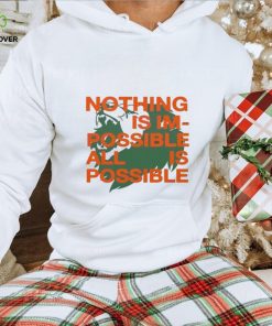 Nothing Is Im Possible All Is Possible Lions shirt