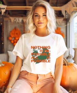 Nothing Is Im Possible All Is Possible Lions hoodie, sweater, longsleeve, shirt v-neck, t-shirt