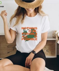 Nothing Is Im Possible All Is Possible Lions hoodie, sweater, longsleeve, shirt v-neck, t-shirt