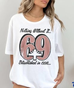 Nothing without established in 1996 shirt