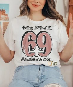 Nothing without established in 1996 shirt