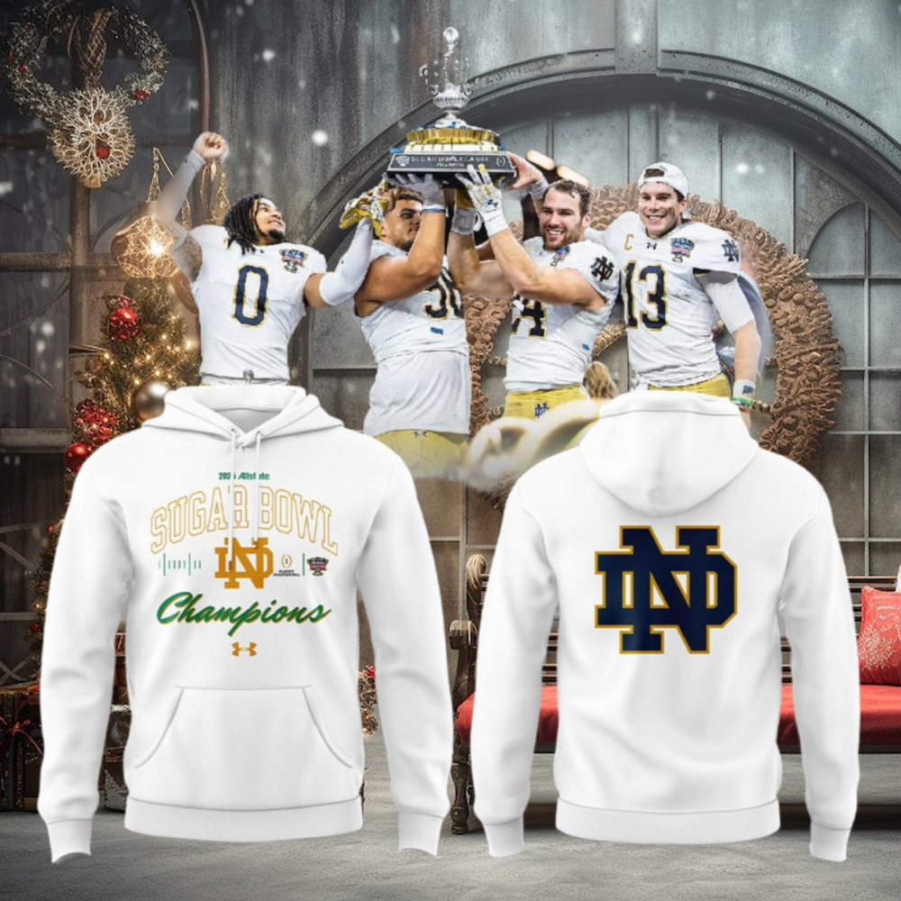 Notre Dame 2025 SUGAR BOWL CHAMPS Proud Fan Hoodie T Shirt Notre Dame 2025 SUGAR BOWL CHAMPS Proud Fan Hoodie T Shirt