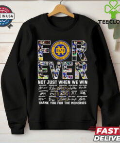 Notre Dame Fighting Irish All Name Players Not Just When We Win Thank You For The Memories Signatures shirt