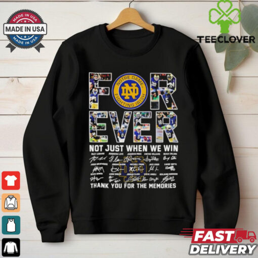 Notre Dame Fighting Irish All Name Players Not Just When We Win Thank You For The Memories Signatures shirt