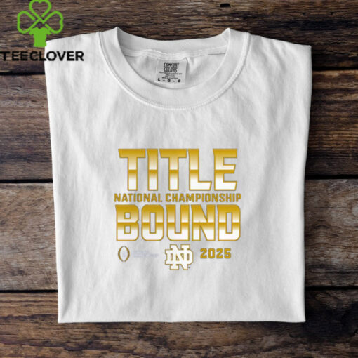 Notre Dame Fighting Irish College Football Playoff 2025 National Championship Game Dream Success T Shirt