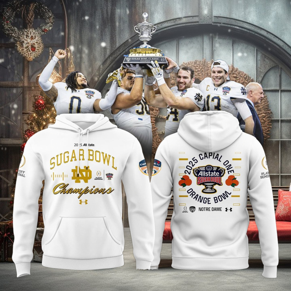 Notre Dame Fighting Irish Football Champions 2025 Orange Bowl White Hoodie T Shirt Notre Dame Fighting Irish Football Champions 2025 Orange Bowl White Hoodie T Shirt