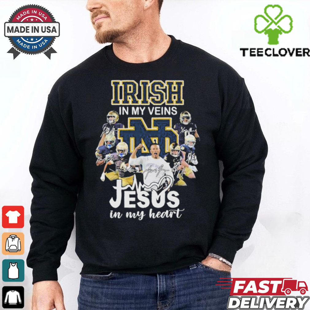 Notre Dame Fighting Irish In My Veins Jesus In My Heart Signatures T Shirts Notre Dame Fighting Irish In My Veins Jesus In My Heart Signatures T Shirts