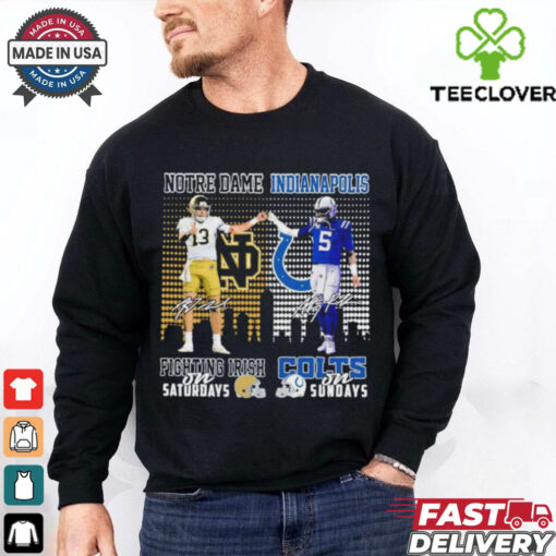 Notre Dame Fighting Irish On Saturdays X Indianapolis Colts On Sundays Shirt