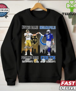 Notre Dame Fighting Irish On Saturdays X Indianapolis Colts On Sundays Shirt