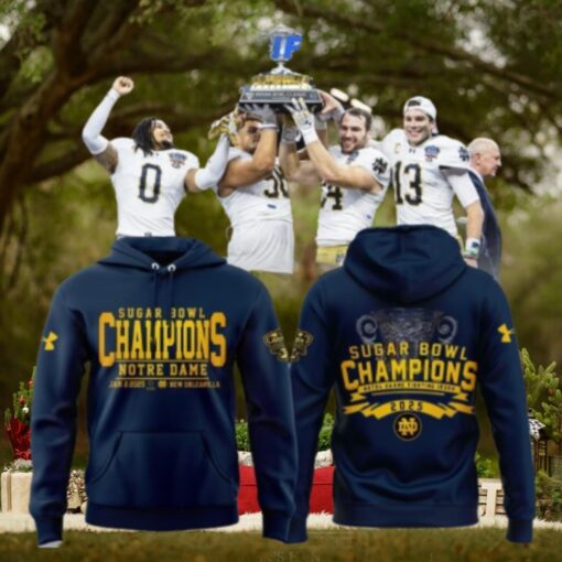 Notre Dame Football Champions Sugar Bowl 2025 Fans Favorites Hoodie
